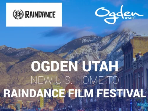 Ogden, Utah Named Host City for U.S. Edition of the Raindance Film Festival